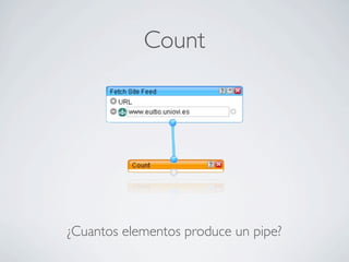 Count
¿Cuantos elementos produce un pipe?
 