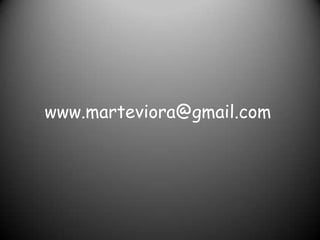 www.marteviora@gmail.com

 