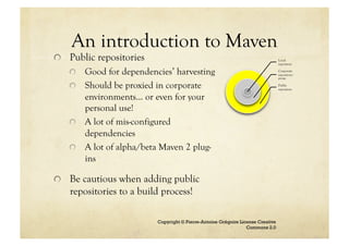 Introduction to project industrialization with Maven 2