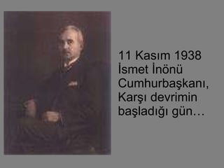 11 Kasım 1938 İsmet İnönü  Cumhurbaşkanı, Karşı devrimin başladığı gün… 