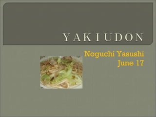 Noguchi Yasushi June 17 
