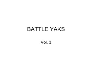 BATTLE YAKS Vol. 3 