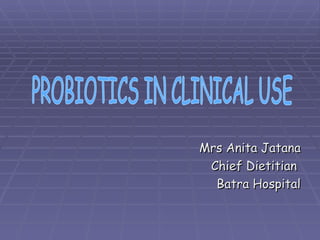 Mrs Anita Jatana
 Chief Dietitian
  Batra Hospital
 
