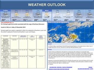 WEATHER OUTLOOK

GALE WARNING NO. 11
For: Strong to gale force winds associated with the surge of Northeast Monsoon.
Issue...