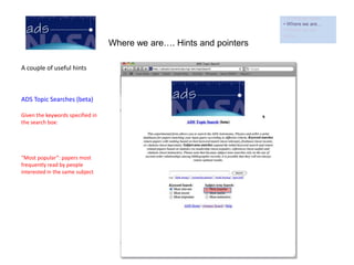  Where we are going…Where we …. Hints and pointers Example:          I’m writing a paper in an international collaboration on the Owl Nebula, with an emphasis on modelingRequire abstract word