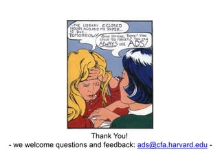  Where we are going…Where we …. Hints and pointers Example:          I’m writing a paper in an international collaboration on the Owl Nebula, with an emphasis on modelingThe results: 8 records match our query