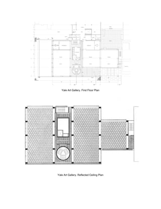 Yale Art Gallery. First Floor Plan
Yale Art Gallery. Reflected Ceiling Plan
 