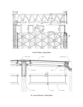 Yale Art Gallery. Ceiling Detail
St. Louis Art Museum. Ceiling Detail
 