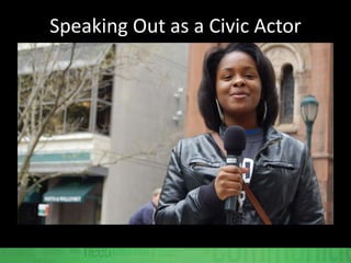 Speaking Out as a Civic Actor
 