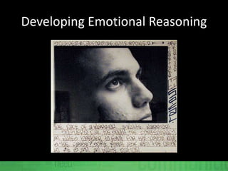 Developing Emotional Reasoning
 