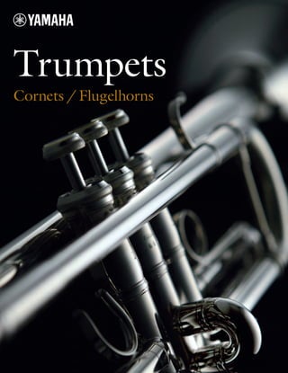 Cornets / Flugelhorns
Trumpets
 