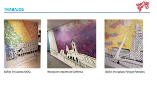 TRABAJOS
Recepcion Accenture DefensaBaños Inclusivos MDQ Baños Inclusivos Parque Patricios
 