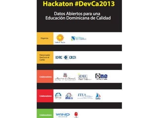 Ya me recordé el titulo del ligthining talk: "Open Data Educación y Hackaton #Devca2013" haciendo sin queriendo querer
