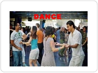 DANCE
 