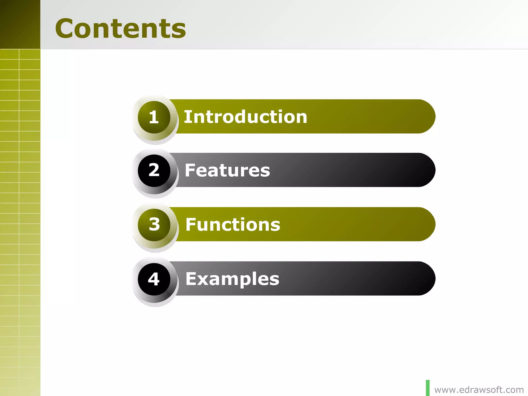 www.edrawsoft.com
Contents
Features
Functions
Examples
3
Introduction1
2
4
 