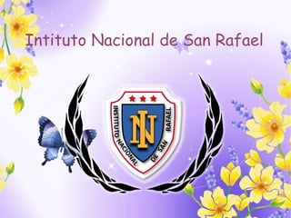 Intituto Nacional de San Rafael
 
