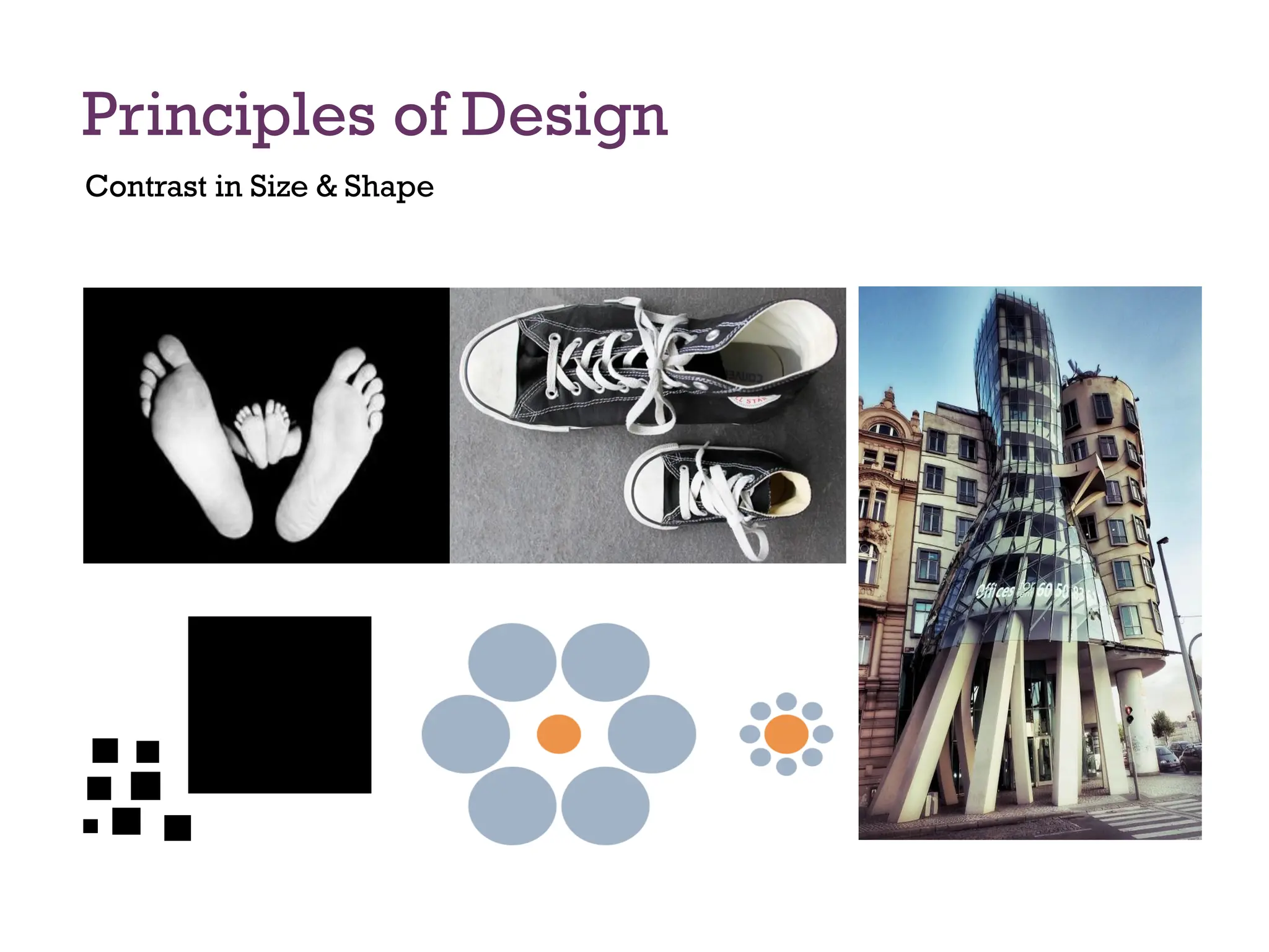 Principles of Design
Contrast in Size & Shape
 