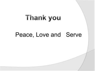 Peace, Love and Serve
 