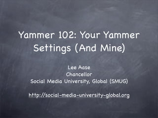 Yammer 102