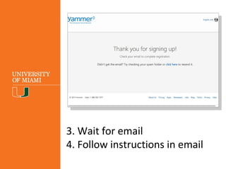 3. Wait for email
4. Follow instructions in email
 
