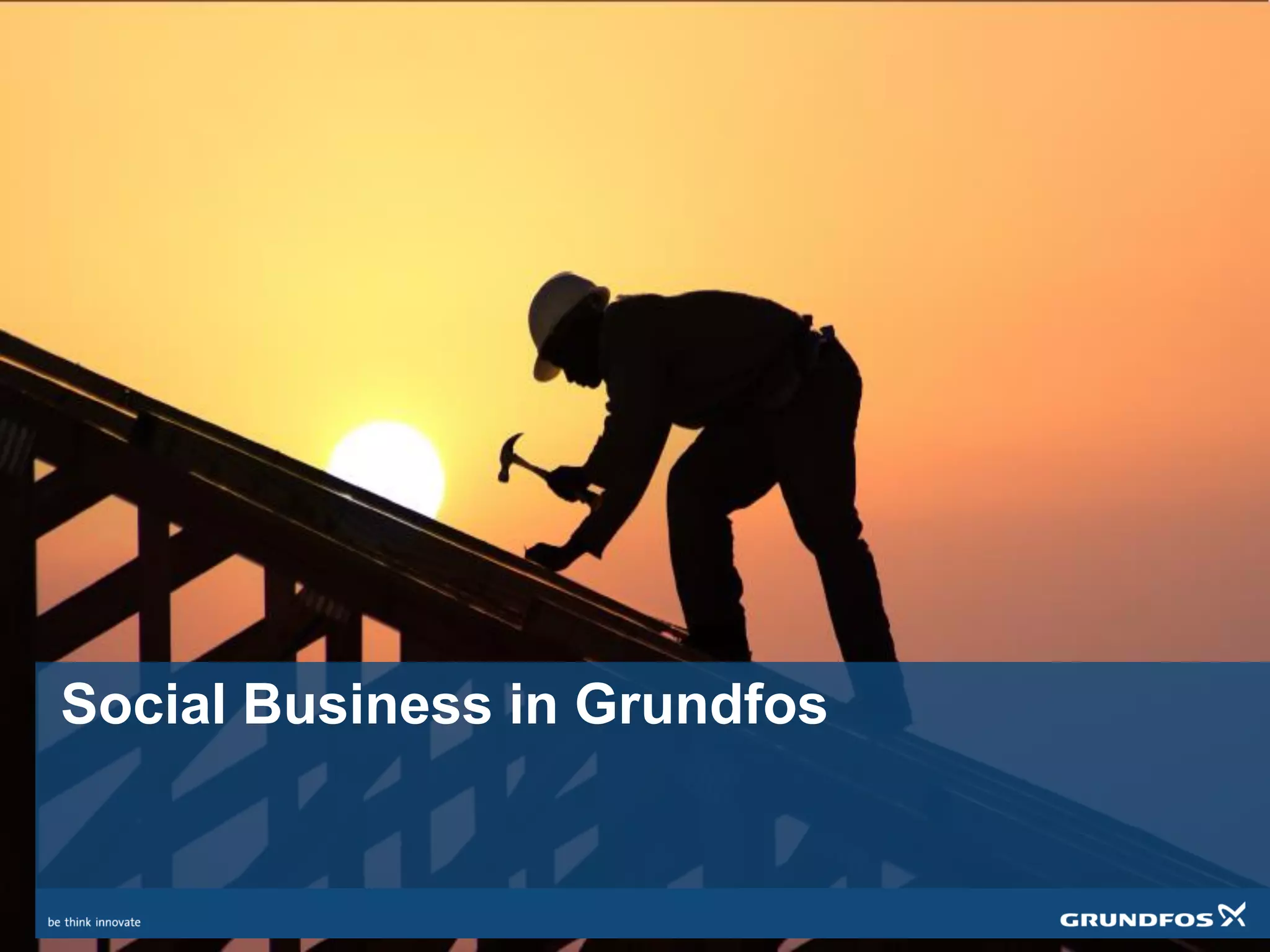 Social Business in Grundfos
 