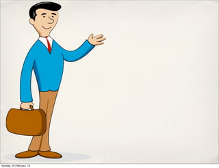 Sunday, 24 February, 13
 