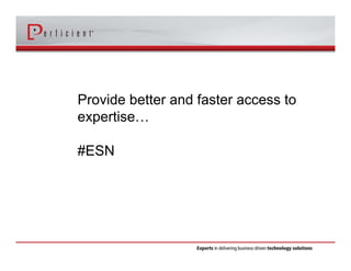 Wouldn’t it be nice to share these
benefits with vendors, partners, and
customers?
 