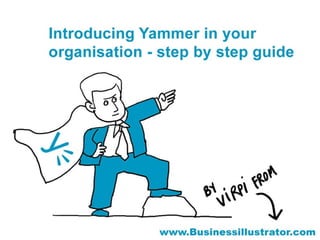 Introducing Yammer in your organisation - illustrated guide