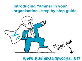 Introducing Yammer in your organisation - step by step guide