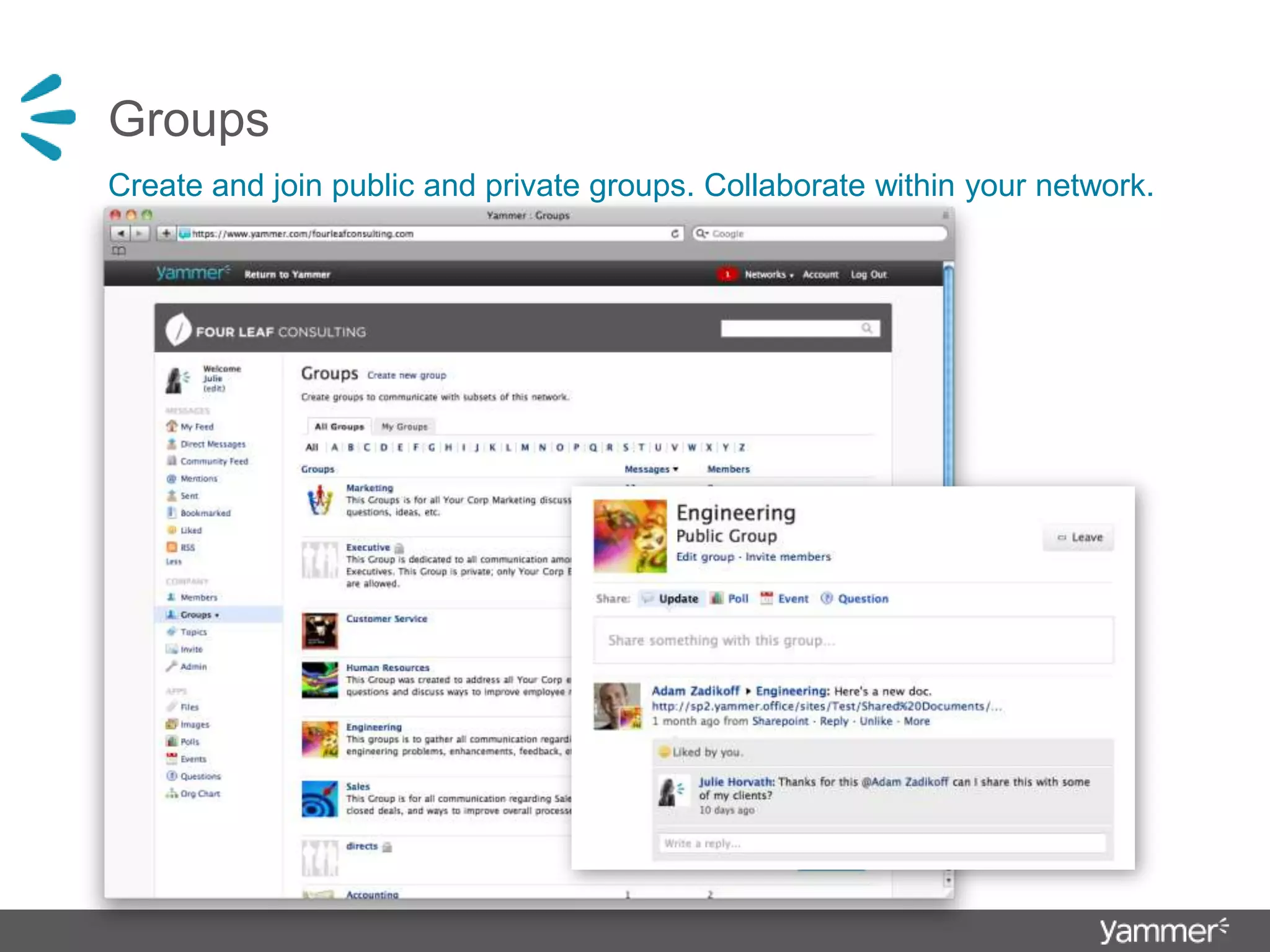 GroupsCreate and join public and private groups. Collaborate within your network.