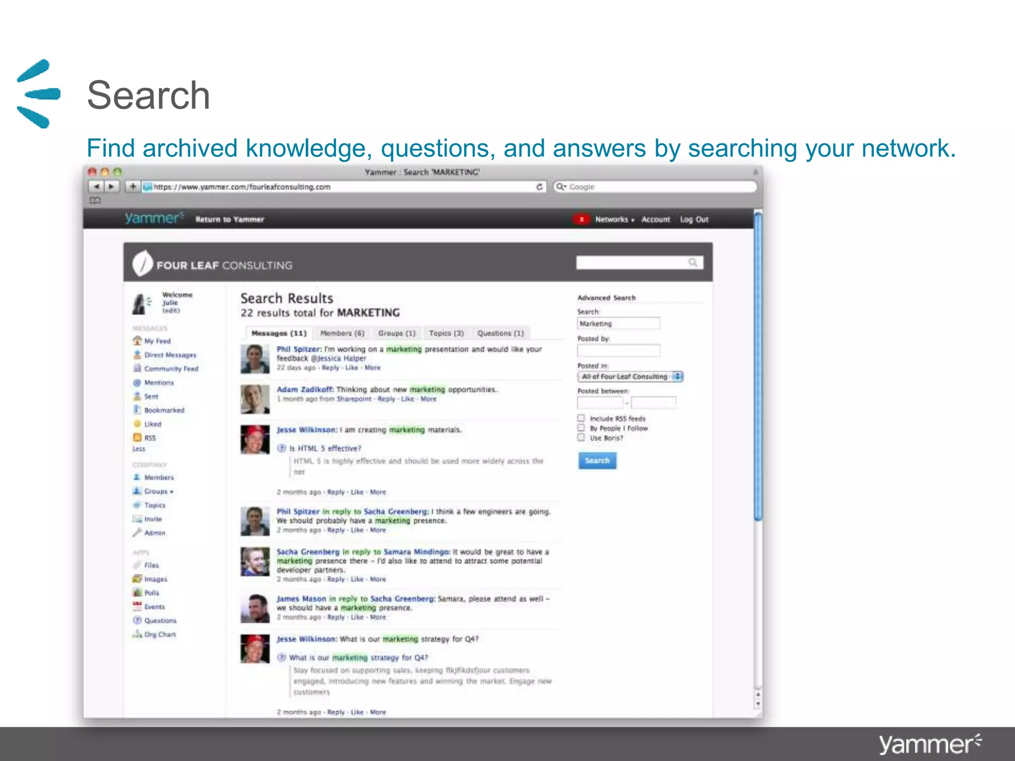 Search
Find archived knowledge, questions, and answers by searching your network.
 