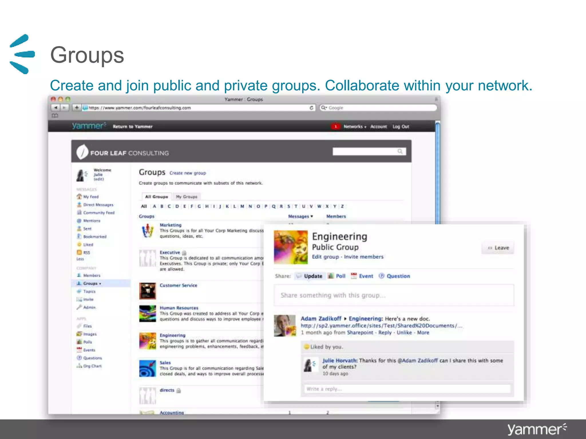 Groups
Create and join public and private groups. Collaborate within your network.
 