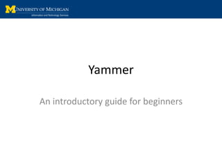 Yammer An introductory guide for beginners 