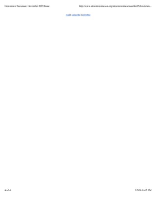 Downtown Tucsonan: December 2005 Issue                  http://www.downtowntucson.org/downtowntucsonan/dec05/lowdown...


                                         read | subscribe | advertise




4 of 4                                                                                                  3/5/06 8:42 PM
 