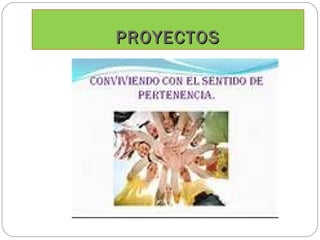 PROYECTOSPROYECTOS
 