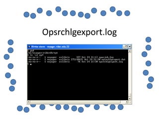 Opsrchlgexport.log
 