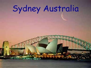 Sydney Australia
 