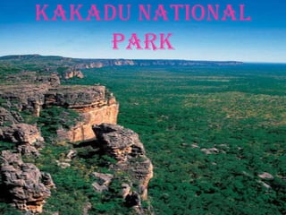 Kakadu National
     Park
 