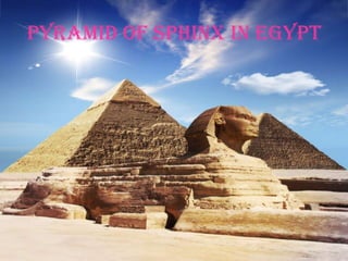 Pyramid of Sphinx in Egypt
 