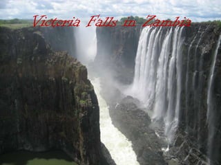 Victoria Falls in Zambia
 