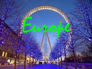 Europe
 