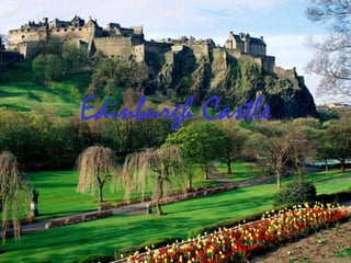 Edinburgh Castle
 