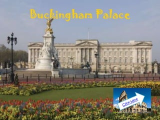 Buckingham Palace
 