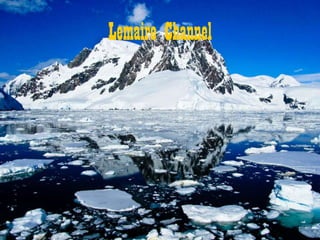 Lemaire Channel
 