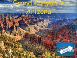 Grand Canyon in
   Arizona
 