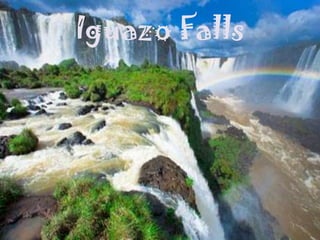 Iguazo Falls
 