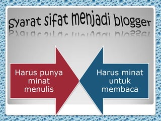 Syarat sifat menjadi blogger