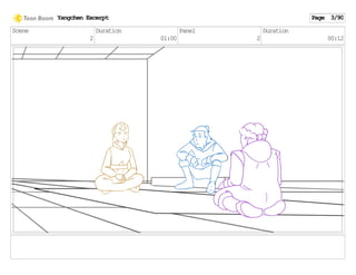Scene
2
Duration
01:00
Panel
2
Duration
00:12
Yangchen Excerpt Page 3/90
 