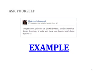 7
ASK YOURSELF
EXAMPLE
 