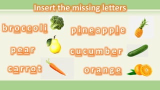 Fruit and vegetables